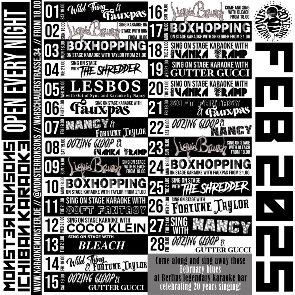 Schwarz-weißer Veranstaltungskalender für Februar 2025 mit Karaoke-Events bei Monster Ronson's Ichiban Karaoke, eine angesagte Adresse für außergewöhnliche Orte zum Geburtstag feiern in Berlin.